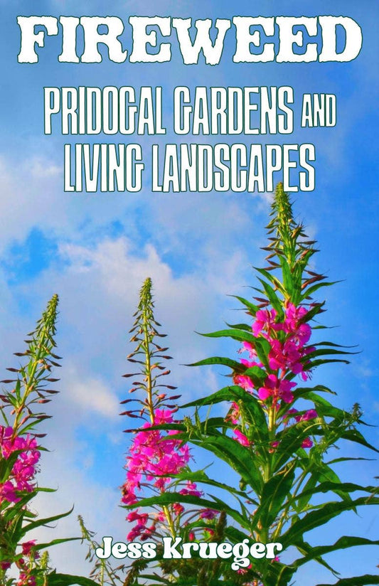 Fireweed Zine 2: Grassroots Radical Herbalism