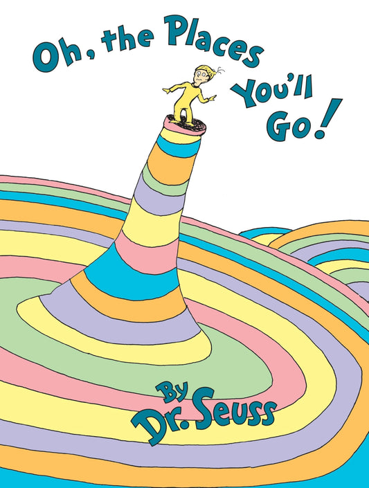 Oh the Places You'll Go