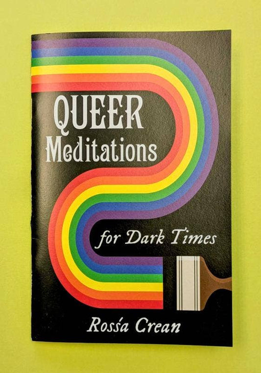 Queer Meditations for Dark Times