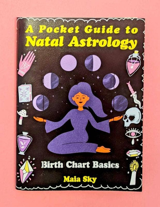 A Pocket Guide to Natal Astrology: Birth Chart Basics